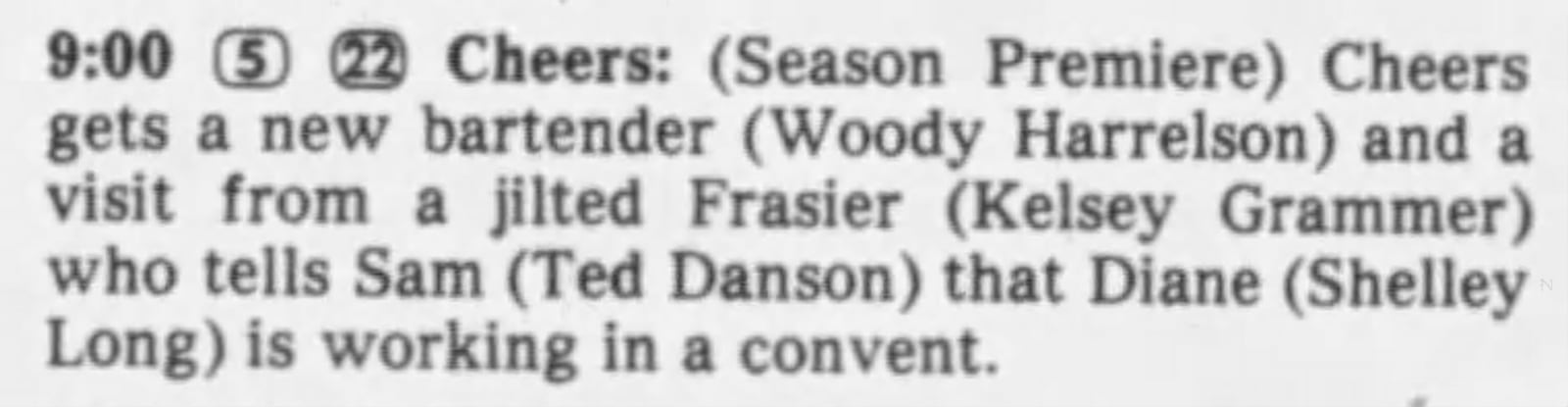 TV listing with new bartender for the season premier of Cheers with Woody Harrelson. DAYTON DAILY NEWS ARCHIVE