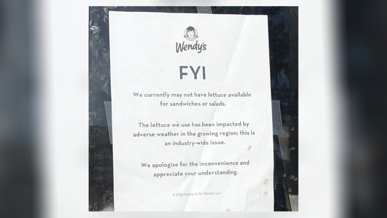 A sign on display at Wendy’s at 4003 Wilmington Pike in Kettering earlier this month told customers the restaurant may not have lettuce available for sandwiches and salads. JEREMY KELLEY/STAFF