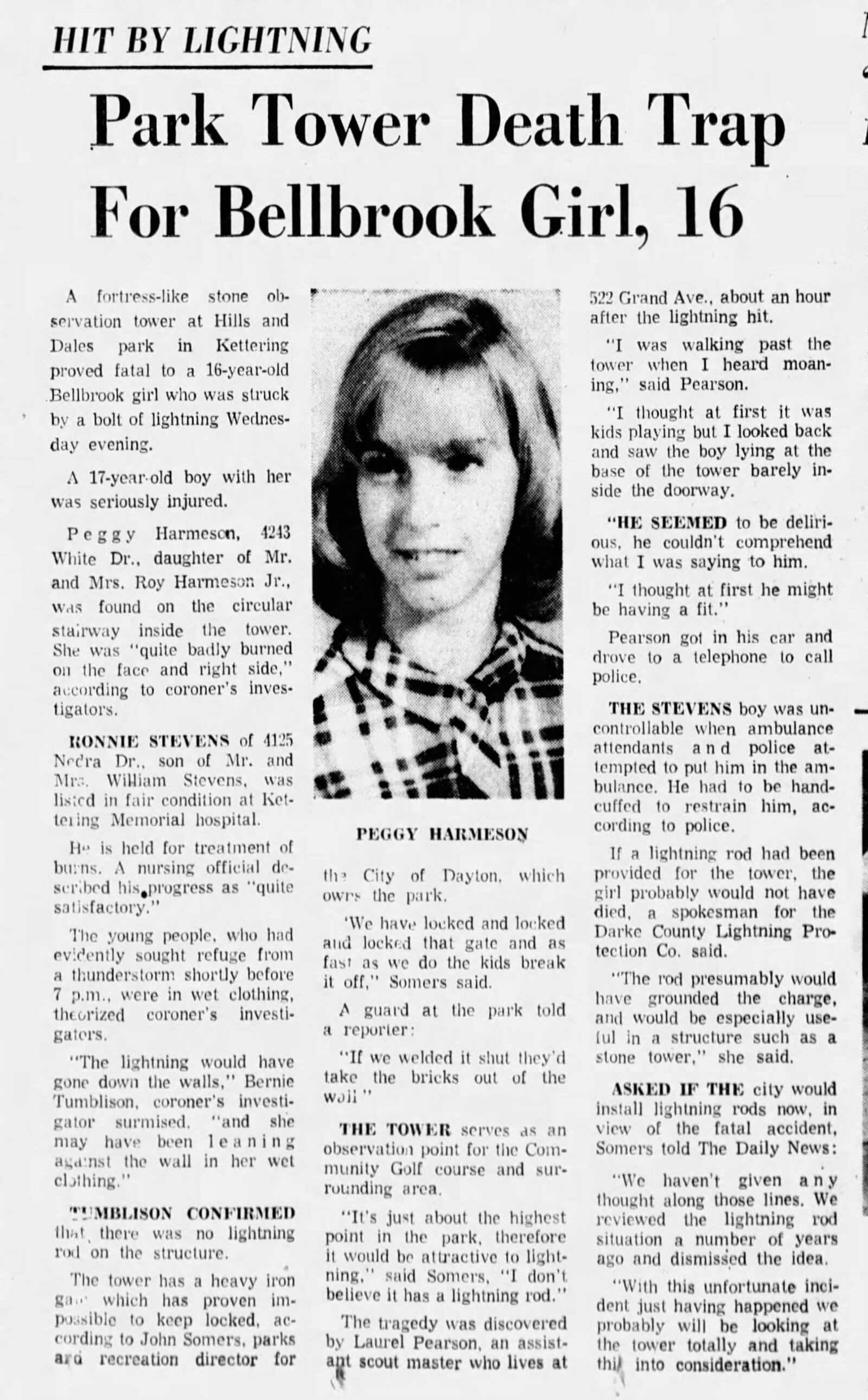 Peggy Harmeson, a 16-year-old Bellbrook girl, died inside the tower when it was struck by lightning in 1967.