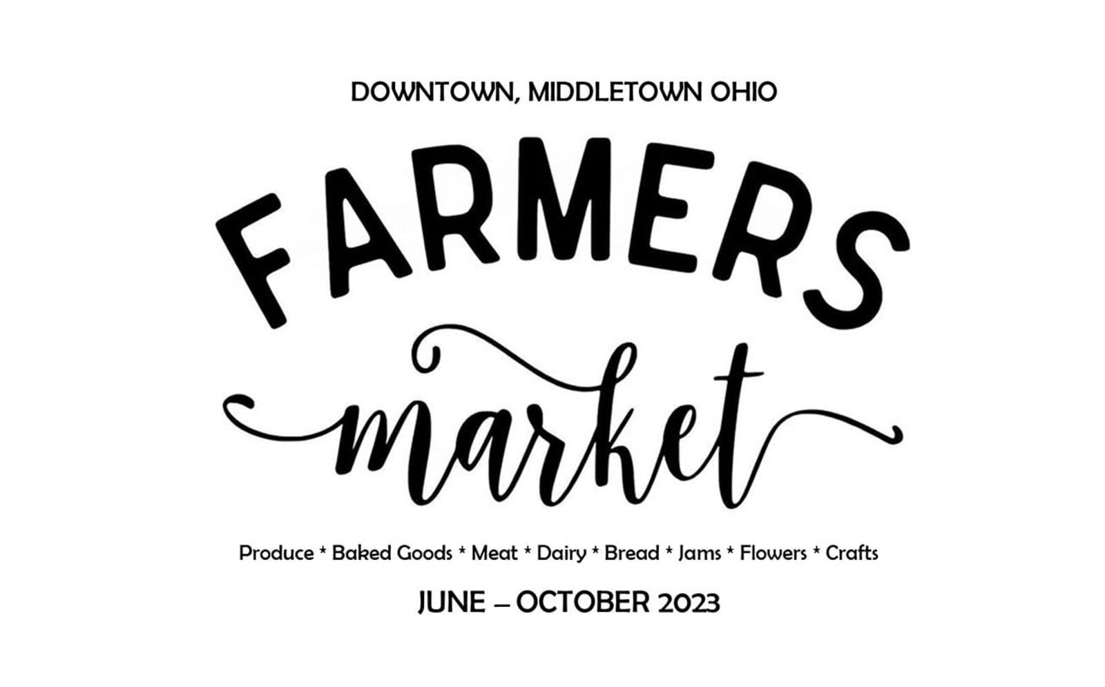 The Farmers Market in Downtown Middletown launches June 14, 2023. CONTRIBUTED/LOGO