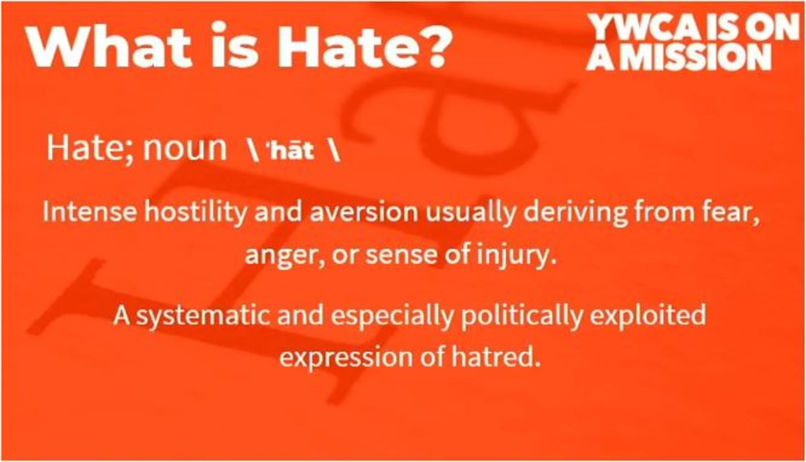 Hamilton's anti-hate coalition uses this definition of hate. PROVIDED