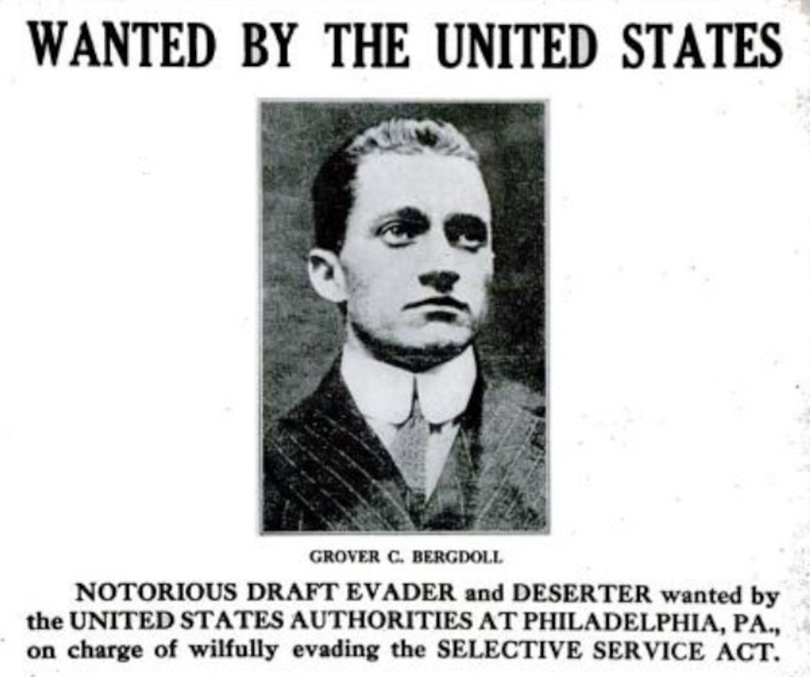 Grover Cleveland Bergdoll was called “America’s most notorious wartime draft dodger” by the New York Times. “Wanted” posters featuring his photo were distributed nationwide. CONTRIBUTED/BCHS